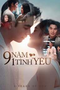9 Năm Một Tình Yêu 9 Years Of You