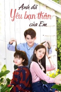 Anh Đã Yêu Bạn Thân Của Em Another Me