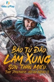 Báo Tử Đầu Lâm Xung Sơn Thần Miếu 豹子頭林沖之白虎堂 - The Panther Head Hero 3
