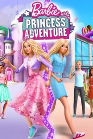Barbie: Cuộc Phiêu Lưu Của Công Chúa Barbie: Princess Adventure