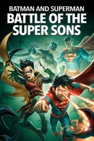 Batman và Superman: Trận Chiến của Các Anh Hùng Nhí Batman and Superman: Battle of the Super Sons