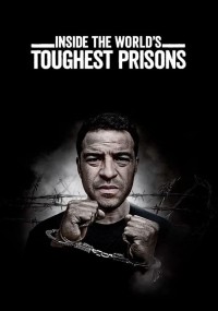Bên trong những nhà tù khốc liệt nhất thế giới (Phần 4) Inside the World’s Toughest Prisons (Season 4)