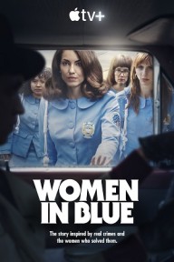 Biệt Đội Nữ Cảnh Sát Áo Xanh (Phần 1) Women in Blue/Las Azules (Season 1)