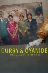Cà Ri và Xyanua: Vụ Án Jolly Joseph Curry & Cyanide: The Jolly Joseph Case
