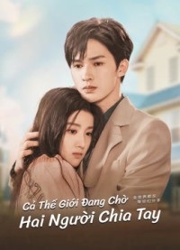 Cả Thế Giới Chờ Hai Người Chia Tay To Ship Someone