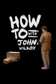 Cách Để... Với John Wilson (Phần 3) How To with John Wilson (Season 3)