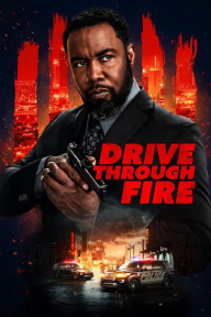 Chuyến Xe Rượt Đuổi Drive Through Fire