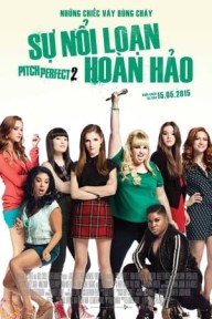 Cô Nàng Cá Tính 2 Pitch Perfect 2