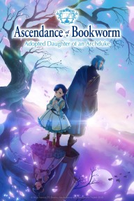Cô Nàng Mọt Sách Ascendance Of A Bookworm (Adopted Daughter Of An Archduke)