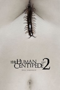 Con Rết Người 2 The Human Centipede 2 (Full Sequence)