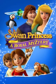 Công Chúa Thiên Nga: Bí Ẩn Hoàng Gia The Swan Princess: A Royal Myztery