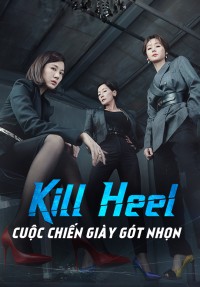 Cuộc Chiến Giày Gót Nhọn Kill Heel