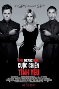 Cuộc Chiến Tình Yêu (2012) This Means War