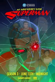 Cuộc Phiêu Lưu Cùng Superman (Phần 3) My Adventures with Superman (Season 3)
