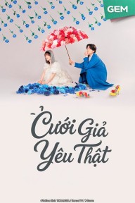 Cưới Giả Yêu Thật Our Fake Marriage