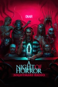 Đêm Kinh Hoàng: Đài Phát Thanh Ác Mộng A Night of Horror: Nightmare Radio