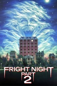 Đêm Kinh Hoàng Phần 2 Fright Night Part 2