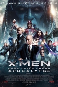 Dị Nhân: Cuộc Chiến Chống Apocalypse X-Men: Apocalypse