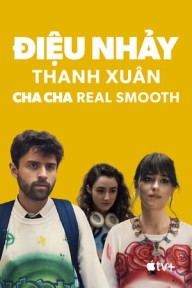 Điệu Nhảy Thanh Xuân Cha Cha Real Smooth