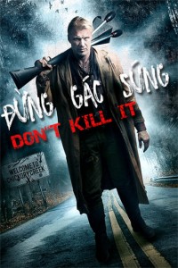 Đừng Gác Súng Don't Kill It