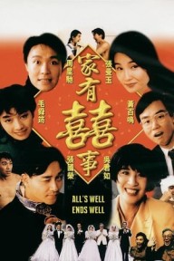 Gia Hữu Hỷ Sự II All’s Well End’s Well II