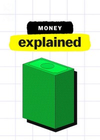 Giải mã tiền tệ Money, Explained