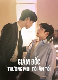 Giám Đốc Thường Mời Tôi Ăn Tối The Director Who Buys Me Dinner