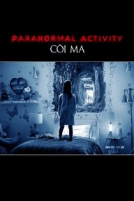 Hiện Tượng Siêu Nhiên 6: Cõi Ma Paranormal Activity: The Ghost Dimension