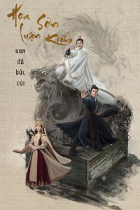 Hoa Sơn Luận Kiếm - Nam Đế Bắc Cái Southern Emperor and Northern Beggar