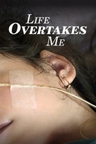 Hội Chứng Lạ Life Overtakes Me