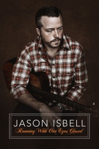 Hộp Nhạc Jason Isbell: Nhắm Mắt Mà Chạy Jason Isbell: Running With Our Eyes Closed