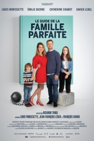 Hướng dẫn xây dựng gia đình hoàn hảo Le guide de la famille parfaite (The Guide to the Perfect Family)
