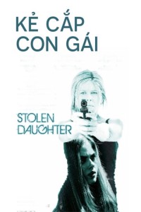 Kẻ Cắp Con Gái Stolen Daughter