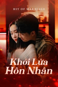Khói Lửa Hôn Nhân Hit Of Marriage