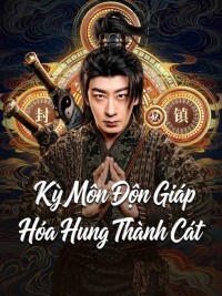 Kỳ Môn Độn Giáp: Hóa Hung Thành Cát The Thousand Faces of Dunjia: Feng Xiong Hua Ji