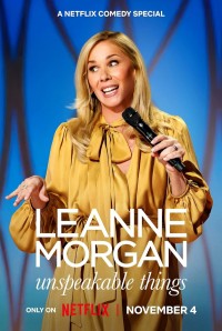 Leanne Morgan: Những Thứ Không Thể Nói Ra Leanne Morgan: Unspeakable Things