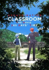 Lớp Học Ám Sát: 365 Ngày Assassination Classroom The Movie: 365 Days’ Time