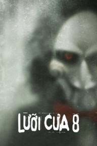 Lưỡi Cưa 8: Di Sản Để Lại Saw: Legacy