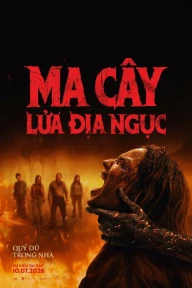 Ma Cây: Lửa Địa Ngục Evil Dead Burn