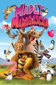 Madagascar: Valentine Điên Rồ Madly Madagascar