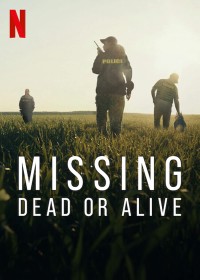 Mất tích: Đã chết hay còn sống ? Missing: Dead or Alive ?