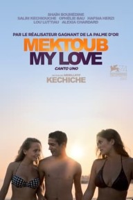 Mektoub, Tình Yêu Của Tôi: Khúc Ca Đầu Tiên Mektoub, My Love: Canto Uno
