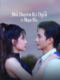Mối duyên kỳ diệu ở Mạn Ba Manbo Destiny