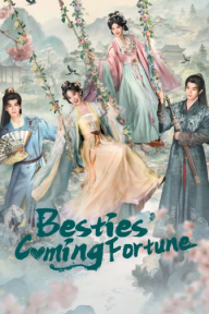 Ngày Bạn Thân Giàu Có Chẳng Còn Xa Besties' Coming Fortune