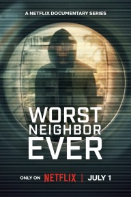 Người Hàng Xóm Tồi Tệ Nhất Worst Neighbor Ever