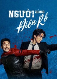 Người Hùng Điên Rồ (Bad and Crazy) Bad and Crazy