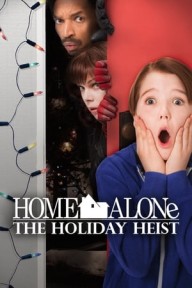 Ở Nhà Một Mình: Phi Vụ Ngày Lễ Home Alone: The Holiday Heist