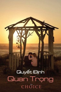 Quyết Định Quan Trọng The Choice