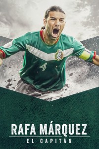 Rafa Márquez: El capitán Rafa Márquez: El Capitán