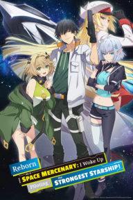 Reborn As A Space Mercenary: I Woke Up Piloting The Strongest Starship! Mezametara Saikyou Soubi To Uchuusenmochi Datta Node, Ikkodate Mezashite Youhei Toshite Jiyuu Ni Ikitai